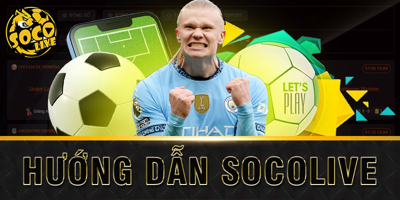 Hướng dẫn cách truy cập vào Socolive